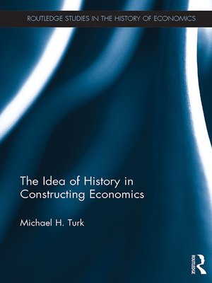 cover image of The Idea of History in Constructing Economics